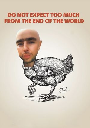 Do Not Expect Too Much from the End of the World's poster
