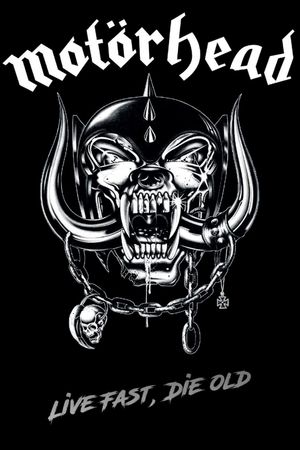 Motörhead - Live Fast, Die Old's poster