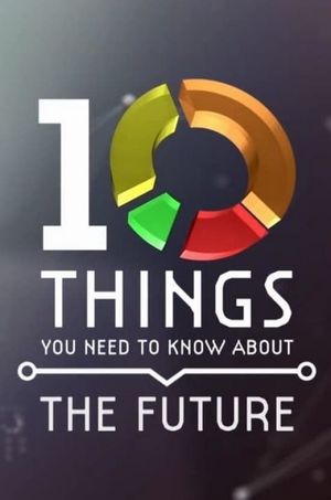 10 Things You Need to Know About the Future's poster