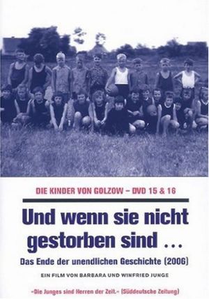 Und wenn sie nicht gestorben sind... Die Kinder von Golzow - Das Ende der unendlichen Geschichte's poster