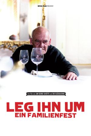 Leg ihn um! - Ein Familienfilm's poster