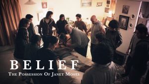 Belief: The Possession of Janet Moses's poster