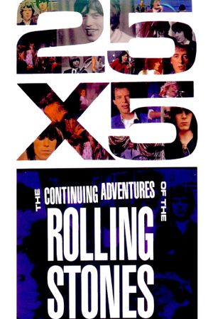 The Rolling Stones: 25x5 - The Continuing Adventures of The Rolling Stones's poster