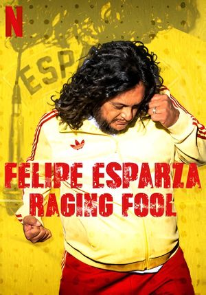 Felipe Esparza: Raging Fool's poster