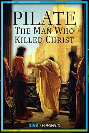 Pilate: The Man Who Killed Christ's poster