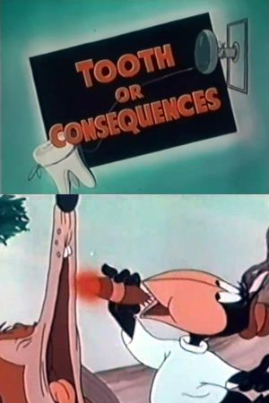 Tooth or Consequences's poster