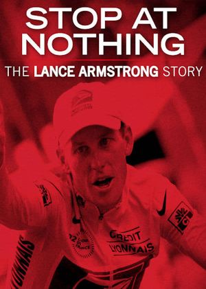 Stop at Nothing: The Lance Armstrong Story's poster