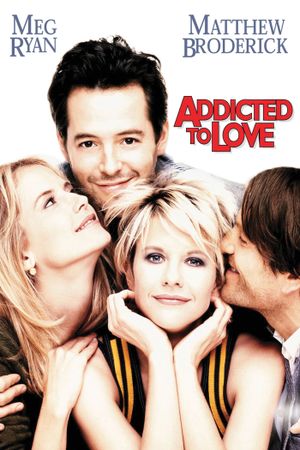 Addicted to Love's poster