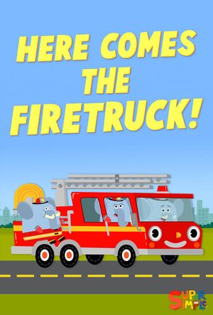 Here Comes the Fire Truck's poster