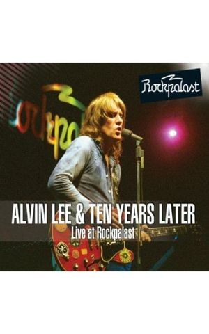 Alvin Lee & Ten Years Later: Live at Rockpalast 1978's poster