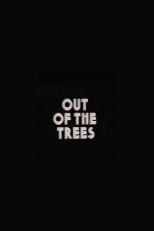 Out of the Trees's poster image