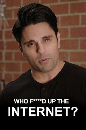 Who F****d Up the Internet?!'s poster