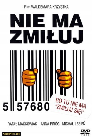 Nie ma zmiłuj's poster