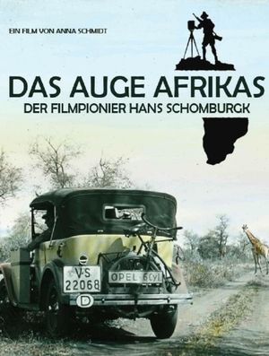 Das Auge Afrikas: Der Filmpionier Hans Schomburgk's poster image