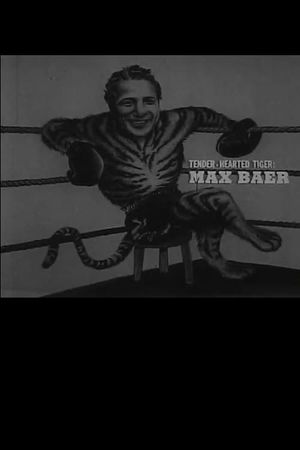 Tender Hearted Tiger: Max Baer's poster