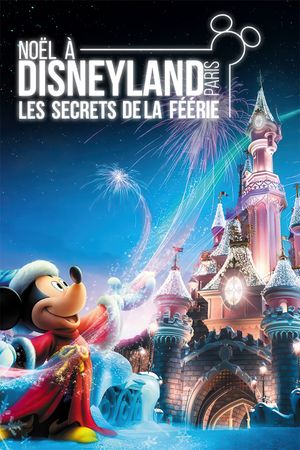 Noël à Disneyland : Les Secrets de la Féérie's poster