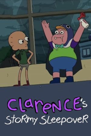 Clarence’s Stormy Sleepover's poster