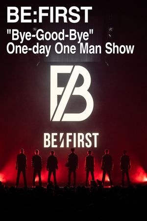 BE:FIRST “Bye-Good-Bye” One-day One Man Show's poster