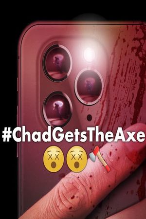 #ChadGetstheAxe's poster