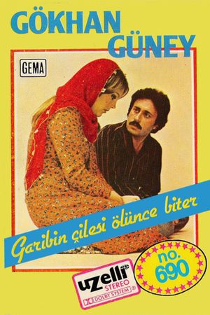 Garibin Çilesi Ölünce Biter's poster