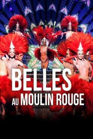 Belles au Moulin Rouge's poster