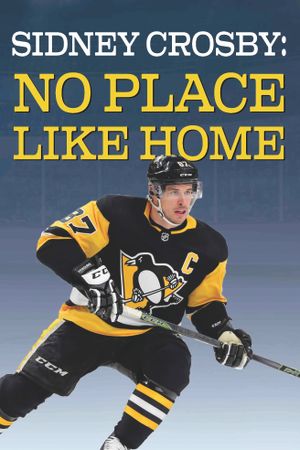 Sidney Crosby: There's No Place Like Home's poster