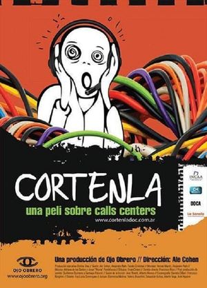 Córtenla, una peli sobre call centers's poster