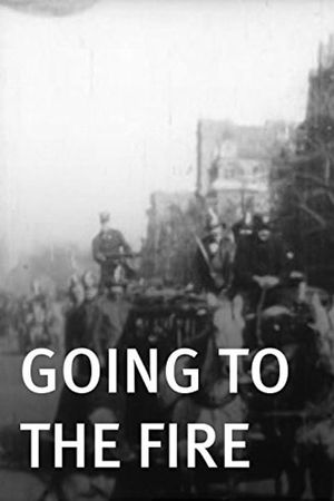 Going to the Fire's poster