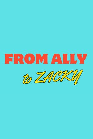 From Ally to Zacky's poster