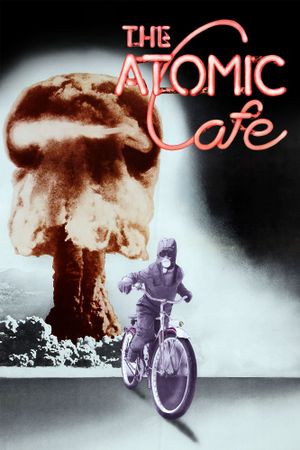 The Atomic Cafe's poster