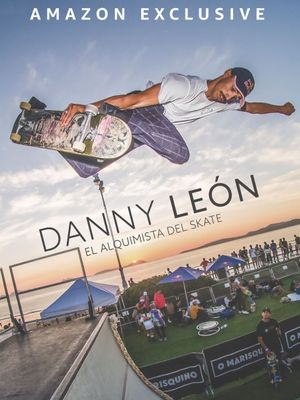 Danny León: El alquimista del skate's poster