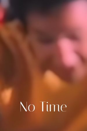 No Time's poster