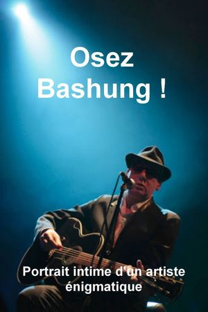 Osez Bashung !'s poster