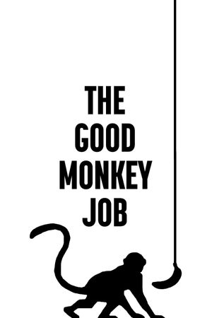 The Good Monkey Job's poster