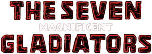 The Seven Magnificent Gladiators's poster