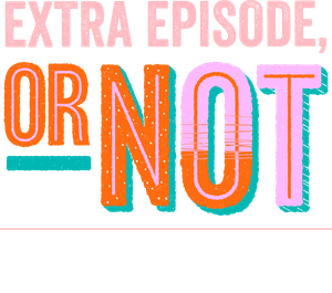 Extra Episode, or Not: Behind the Scenes of All the Same's poster