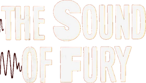 The Sound of Fury's poster