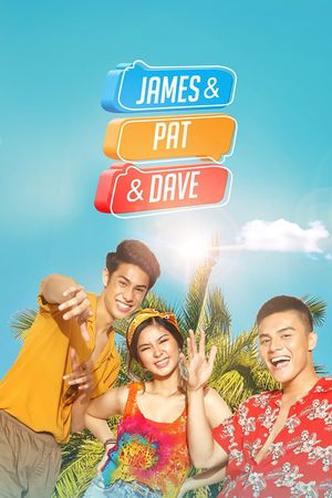James & Pat & Dave's poster
