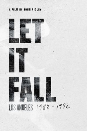 Let It Fall: Los Angeles 1982-1992's poster