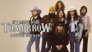 If I Leave Here Tomorrow: A Film About Lynyrd Skynyrd's poster