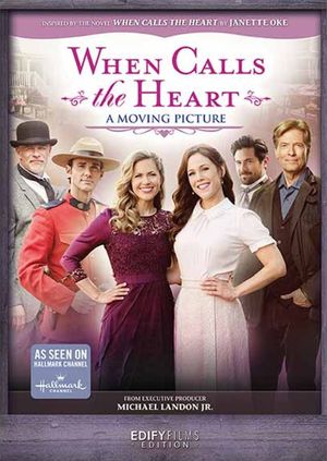 When Calls the Heart: A Moving Picture's poster