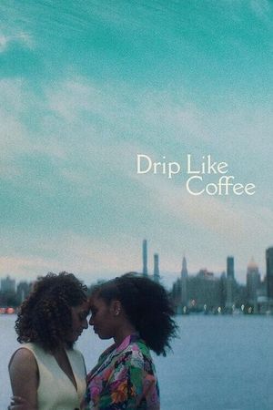 Drip Like Coffee's poster image