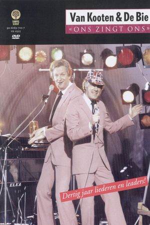 Van Kooten & De Bie: Ons Zingt Ons - Dertig jaar liederen en leaders!'s poster