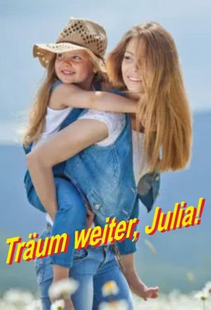 Träum weiter, Julia!'s poster
