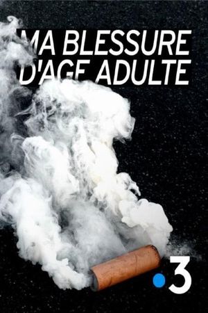 Ma blessure d'âge adulte's poster