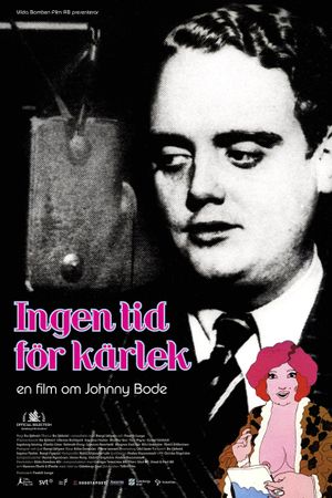 Ingen tid för kärlek - En film om Johnny Bode's poster