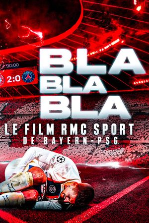 Blablabla : le film RMC Sport de Bayern-PSG's poster