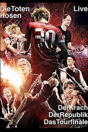 Die Toten Hosen Live -  Der Krach der Republik - Das Tourfinale's poster