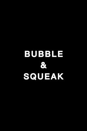 Bubble & Squeak's poster