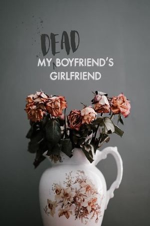 My Dead Boyfriend's Girlfriend's poster image